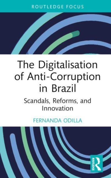 The Digitalisation Of Anti-Corruption In Brazil Scandals, Re