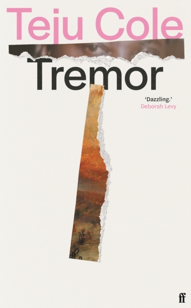 Tremor 'Dazzling.' Deborah Levy