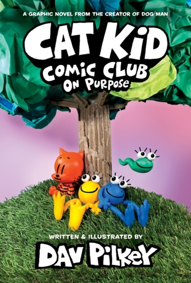 Cat Kid Comic Club 3: On Purpose: A Graphic Novel Cat Kid Co