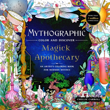 Mythographic Color And Discover: Magick Apothecary An Artist
