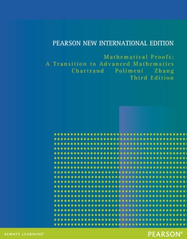 Mathematical Proofs: A Transition To Advanced Mathematics Pe