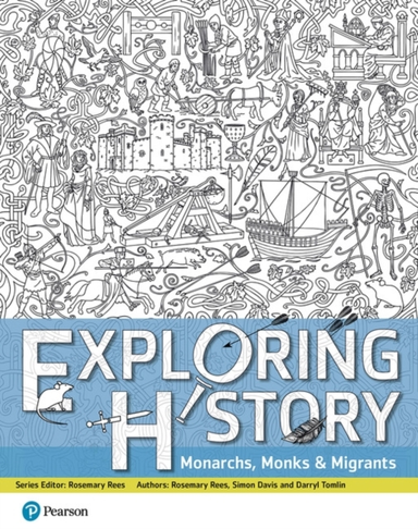 Exploring History Student Book 1 Monarchs, Monks And Migrant