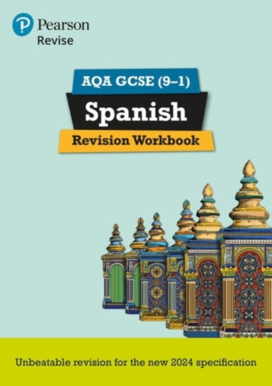 Pearson Revise Aqa Gcse Spanish: Revision Workbook - For 202