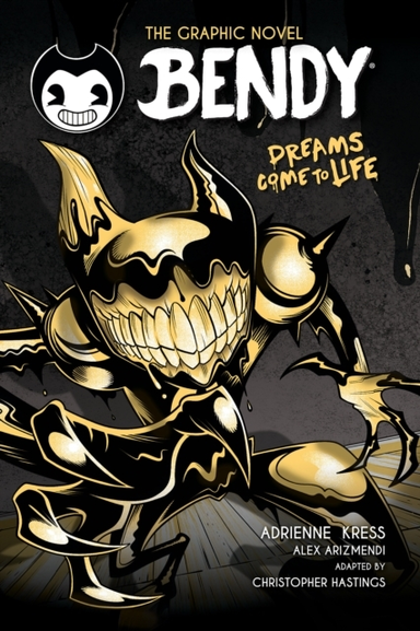 Bendy Graphic Novel: Dreams Come To Life