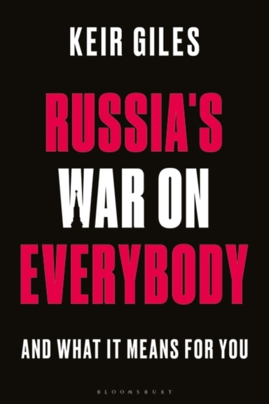 Russia's War On Everybody And What It Means For You