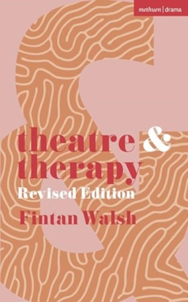 Theatre And Therapy Revised Edition
