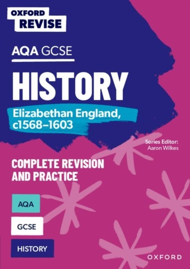 Oxford Revise: Aqa Gcse History: Elizabethan England, C1568-