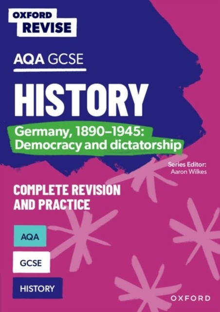 Oxford Revise: Aqa Gcse History: Germany, 1890-1945: Democra