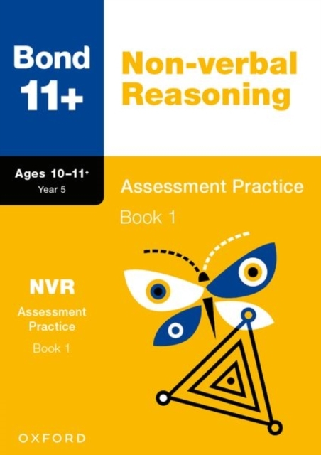 Bond 11+: Bond 11+ Non-Verbal Reasoning Assessment Practice