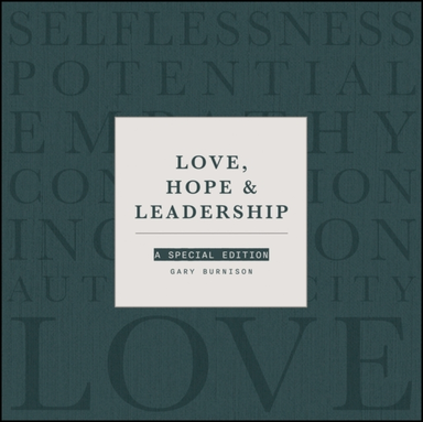 Love, Hope And Leadership A Special Edition