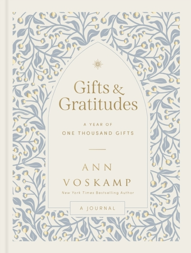 Gifts And Gratitudes A Year Of One Thousand Gifts (A Journal