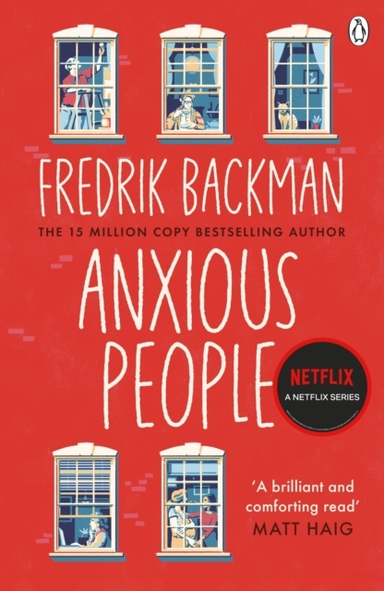 Anxious People The No. 1 New York Times Bestseller, Now A Ne