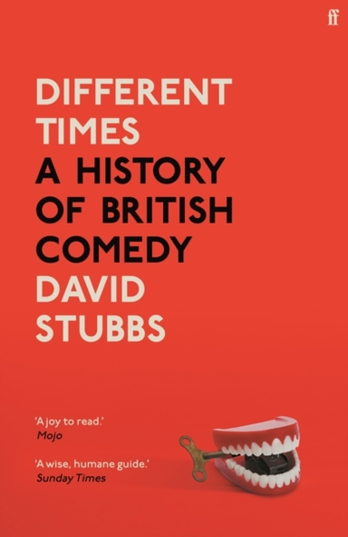 Different Times A History Of British Comedy