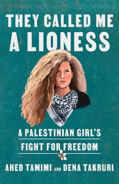They Called Me A Lioness A Palestinian Girl'S Fight For Free