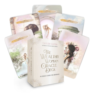 The Wealthy Woman Oracle Deck Divine Guidance And Empowermen
