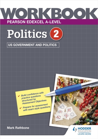 Pearson Edexcel A-Level Politics Workbook 2: Us Government A