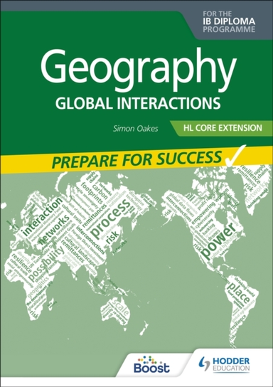 Geography For The Ib Diploma Hl Core Extension: Prepare For