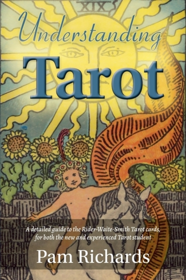Understanding Tarot A Detailed Guide To The Rider-Waite Taro