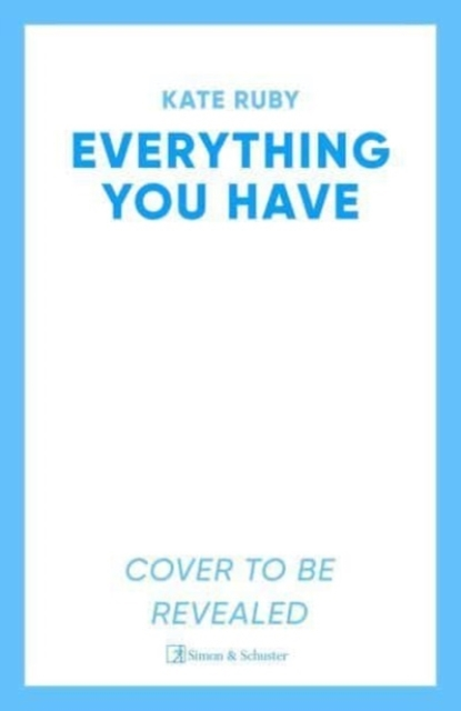 Billede af Everything You Have The Gripping New Thriller From The Autho