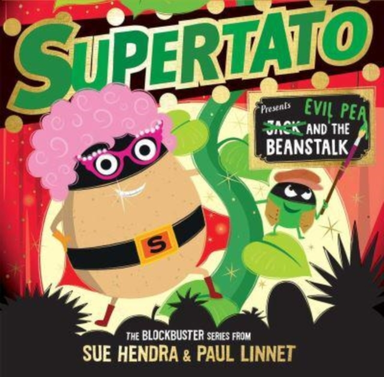Supertato: Presents Jack And The Beanstalk – A Show-Stopping