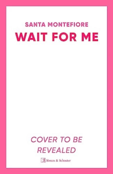Wait For Me The Captivating New Novel From The Sunday Times