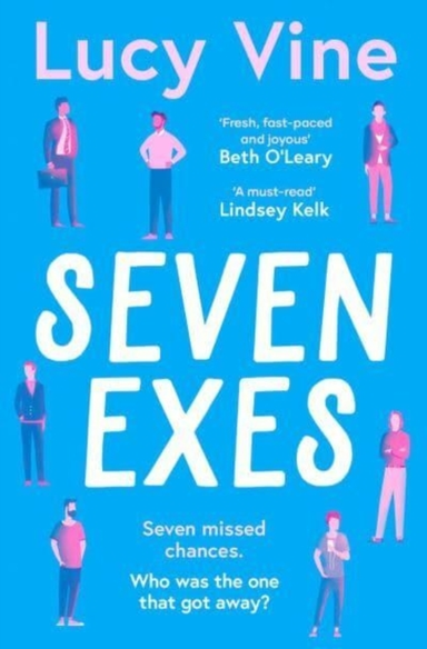 Seven Exes The Brilliant Romantic Comedy About Relationships