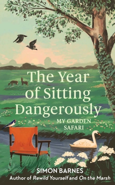 The Year Of Sitting Dangerously My Garden Safari
