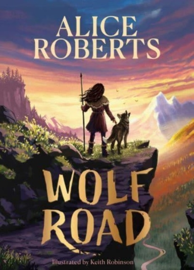 Wolf Road The Bestselling Animal Adventure From Tv's Alice R