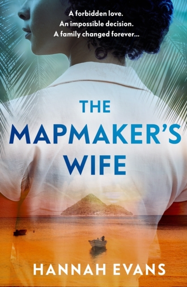 The Mapmaker's Wife A Spellbinding Story of Love, Secrets An