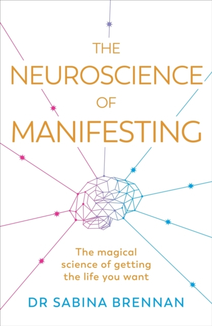 Billede af The Neuroscience Of Manifesting