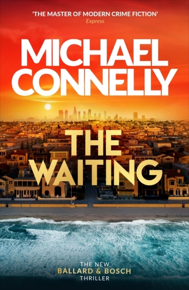 The Waiting Pre-Order The Brand New Ballard & Bosch Thriller