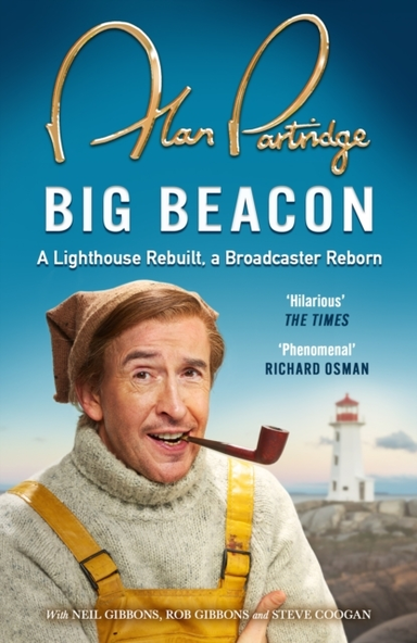 Alan Partridge: Big Beacon The Hilarious New Memoir From The
