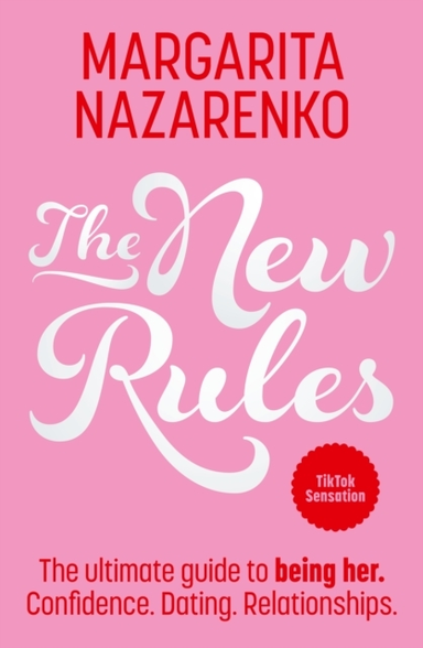 The New Rules The Ultimate Guide To Being Her