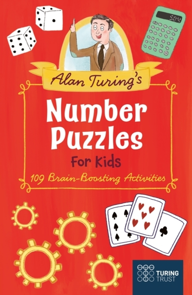 Alan Turing's Number Puzzles For Kids 109 Brain-Boosting Act