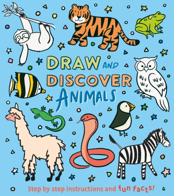 Billede af Draw And Discover: Animals Step By Step Instructions And Fun