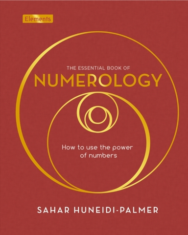The Essential Book Of Numerology How To Use The Power Of Num