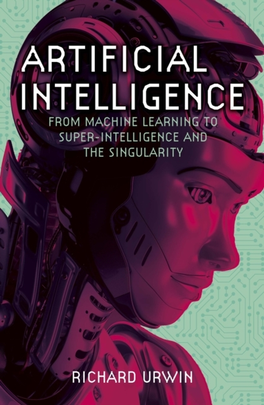 Artificial Intelligence From Machine Learning To Super-Intel