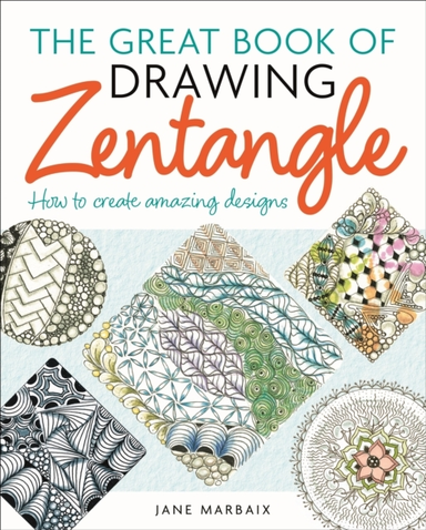 The Great Book Of Drawing Zentangle How To Create Amazing De