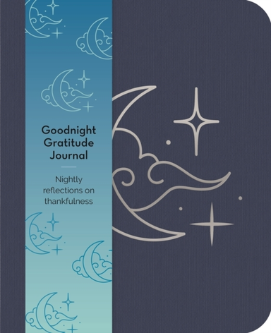 Goodnight Gratitudes Journal Nightly Reflections On Thankful