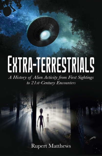 Billede af Extra-Terrestrials A History Of Alien Activity From First Si