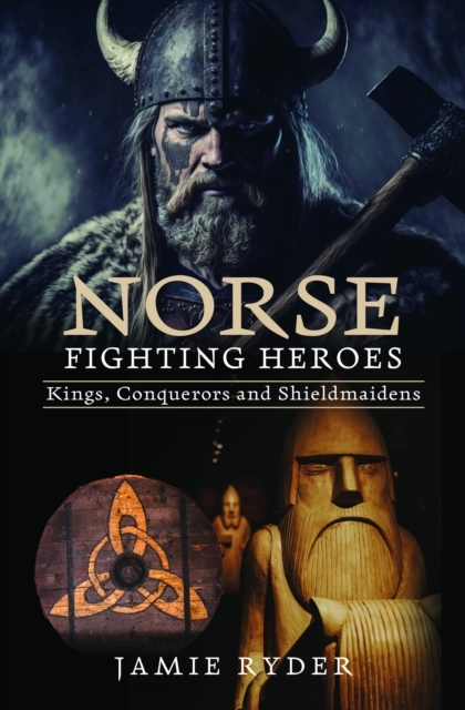 Billede af Norse Fighting Heroes Kings, Conquerors And Shieldmaidens