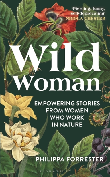 Wild Woman Empowering Stories From Women Who Work In Nature