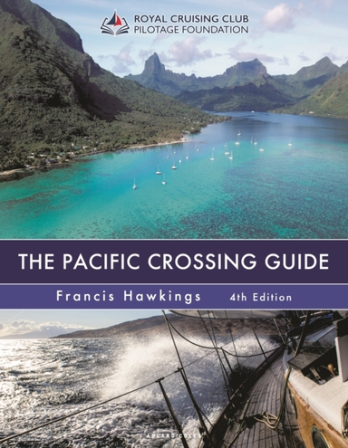 The Pacific Crossing Guide 4Th Edition Royal Cruising Club P
