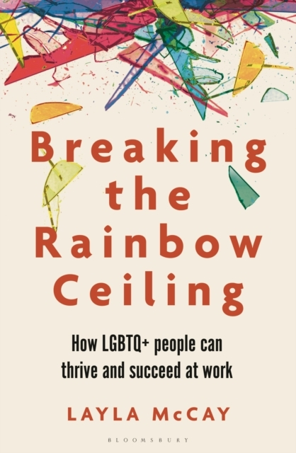 Billede af Breaking The Rainbow Ceiling How Lgbtq+ People Can Thrive An