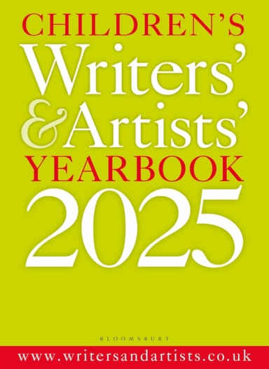 Children's Writers' & Artists' Yearbook 2025 The Best Advice