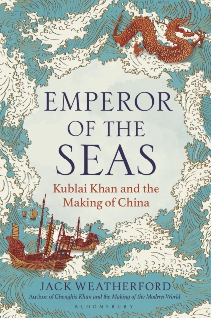 Billede af Emperor of The Seas Kublai Khan And The Making of China