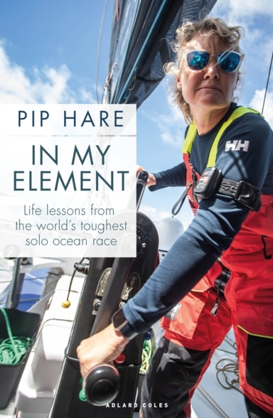 In My Element Life Lessons From The World's Toughest Solo Oc
