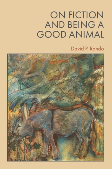 On Fiction And Being A Good Animal