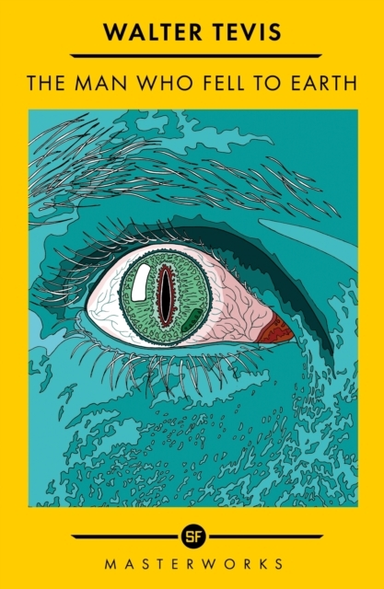 The Man Who Fell To Earth The Best Of The Sf Masterworks