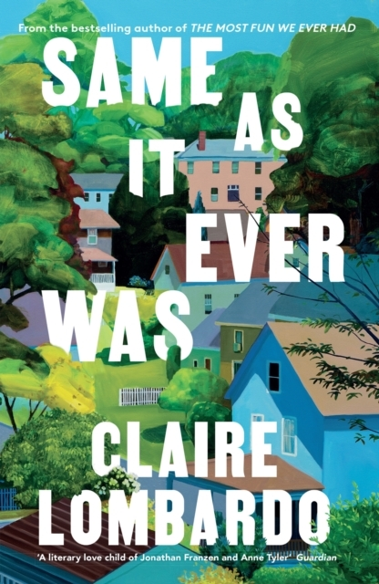 Billede af Same As It Ever Was The Immersive And Joyful New Novel From